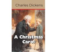 A Christmas Carol: A Ghost Story of Christmas (Annotated)