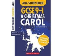 A Christmas Carol: GCSE Revision Guide and Practice Book for AQA English Literature with free app (GCSE Grades 9-1 Study Guides)