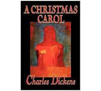 A Christmas Carol By Charles Dickens, Fiction, Classics