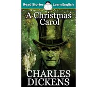 A Christmas Carol: CEFR level B1 (ELT Graded Reader)