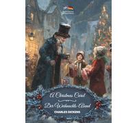 A Christmas Carol / Der Weihnachts-Abend: English-German Bilingual Edition | Zweisprachige Ausgabe Englisch-Deutsch