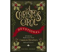 A Christmas Carol Devotional 25 Advent Reflections from Charles Dickens's Beloved Classic - Rachel Dodge - Zondervan - ebook (ePub) - Livre