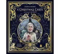 A Christmas Carol: Ebenezer Scrooge and the Three Christmas Spirits Illustrated by Lisa Aisato With a Foreword by Kathi Appelt