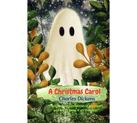 A Christmas Carol: “I will honour Christmas in my heart, and try to keep it all the year.”