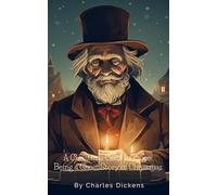 A Christmas Carol in Prose; Being a Ghost Story of Christmas