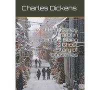 A Christmas Carol in Prose; Being a Ghost Story of Christmas