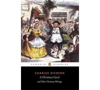 A Christmas Carol and Other Christmas Writings