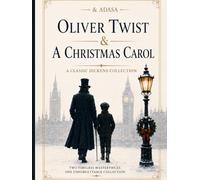 A Christmas Carol & Oliver Twist: The Complete Charles Dickens Collection