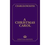 A Christmas Carol | Original Text Heritage Edition