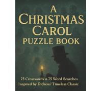 A Christmas Carol Puzzle Book: 75 Crosswords & 75 Word Searches Inspired by Dickens’ Timeless Classic