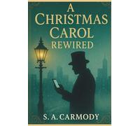 A Christmas Carol Rewired
