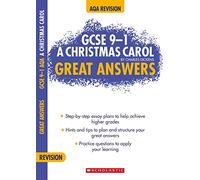 A Christmas Carol: Step-by-step essay plans to help achieve higher grades in AQA English. (GCSE Grades 9-1 Great Answers) (GCSE 9-1 Great Answers)