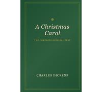 A Christmas Carol: The Complete Original Text