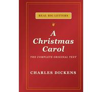 A Christmas Carol: The complete original text in real big letters