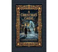 A Christmas Carol: The Original 1843 Victorian Christmas Classic of Scrooge, Redemption, and Second Chances. Large Print Edition