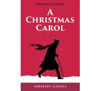 A Christmas Carol The Original Unabridged Text - Charles Dickens - Andersen Digital - ebook (ePub) - Livre