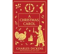 A Christmas Carol: The Unabridged Illustrated Classic Ghost Story of Greed, Redemption, and the Spirit of Christmas