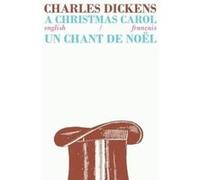 A Christmas Carol/Un Chant de Noel: Bilingual Parallel Text in English/Francais - [Version Originale] Inconnu (Auteur)