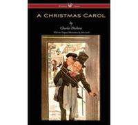 A Christmas Carol (Wisehouse Classics - With Original Illustrations) - [Version Originale] Dickens (Auteur)