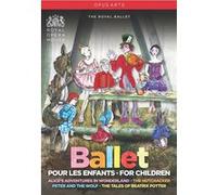 Divers – Ballets pour les enfants : Alice au pays des merveilles; Pierre et le Loup; Casse-noisette