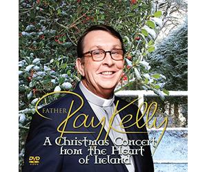 A Christmas Concert from the Heart of Ireland by Father Ray Kelly