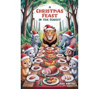 A Christmas Feast in the Forest