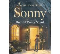 A Christmas Guest - Sonny: When a Child Becomes the Gift