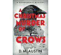A Christmas Murder of Crows: A Dunderdale Mystery