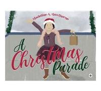 A Christmas Parade by Madeline A. Hawthorne Madeline A. Hawthorne (Auteur)