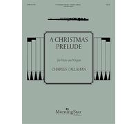 A Christmas Prelude for Flute and Organ.