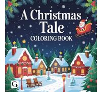 A Christmas Tale Coloring Book: A heartwarming coloring book that doubles as a charming holiday story. Bold and Easy ,Travel size 6x6