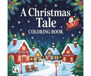 A Christmas Tale Coloring Book: A heartwarming coloring book that doubles as a charming holiday story. Bold and Easy ,Travel size 6x6