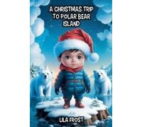 A Christmas Trip To Polar Bear Island