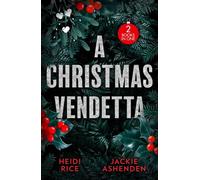 A Christmas Vendetta Undoing His Innocent Enemy (Hot Winter Escapes) / His Innocent Unwrapped in Iceland - Heidi Rice - Mills & Boon - ebook (ePub) - Livre