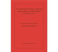 A Chronicle of the Early Safavids and the Reign of Shah Ismail 90793015011524 A Chronicle of the Early Safavids and the Reign of Shah Ismail 90793015011524 (Auteur)