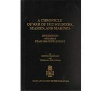 A Chronicle of War of 1812 Soldiers, Seamen, and Marines Dennis F. Blizzard, Thomash L. Hollowak (Auteur)