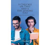 A Chuckle or Two and a Few Lessons Too: An Anthology of Wise and Humorous Words