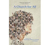 A Church For All: A Guide To The Australian Plenary Council...And Beyond