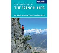 A Cicerone Guide Via Ferratas of the French Alps