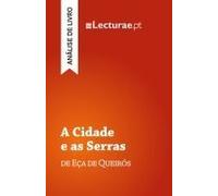 A Cidade E As Serras - Eça De Queirós (Análise De Livro)