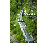 À ciel ouvert – Les canaux d'irrigation en pays de Vanoise – L'Harmattan