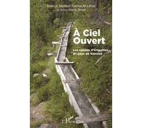 A ciel ouvert Les canaux d'irrigation en pays Vanoise - Brien Meilleur - L'harmattan - broché - Etude