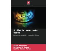 A ciência do enxerto ósseo: Mecanismos biológicos e implicações clínicas