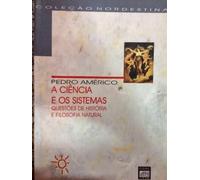 A Ciencia E Os Sistemas - Questoes De Historia E Filosofia Natural