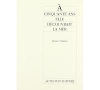 A cinquante ans, elle découvrait la mer