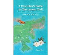 A City Hiker’s Guide to the Lantau Trail of Hong Kong