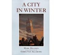 A City in Winter Chris Van Allsburg, Mark Helprin (Auteur)