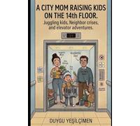 A city mom raising kids on the 14th floor: Juggling kids,Neighbor crises, and elevator adventures.