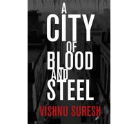 A City Of Blood And Steel