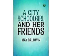 A City Schoolgirl and Her Friends